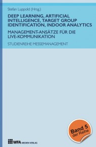 Studienreihe Messemanagement: Management-Ansätze für die Live-Kommunikation